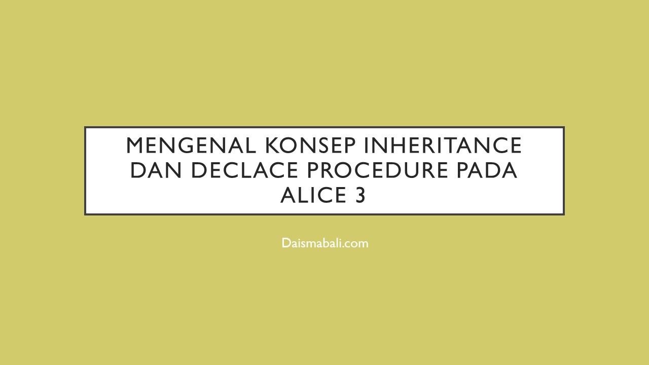 Apa yang dimaksud dengan software? Mengenal Konsep Inheritance dan Declare Procedure pada